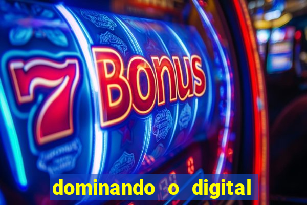 dominando o digital definitivo reclame aqui